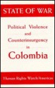 State of War: Political Violence and Counterinsurgency in Colombia - Cynthia Arnson, Robin Kirk