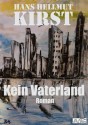 Kein Vaterland (German Edition) - Hans Hellmut Kirst