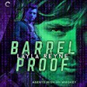 Barrel Proof - Layla Reyne