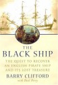 The Black Ship: The Quest to Recover an English Pirate Ship and Its Lost Treasure - Barry Clifford