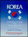 Korea, Transition to Maturity - Danny M. Leipziger