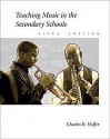 Teaching Music in the Secondary Schools - Charles R. Hoffer