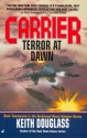 Carrier #25: Terror at Dawn - Keith Douglass