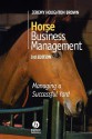 Horse Business Management: Managing a Successful Yard - Jeremy Houghton Brown