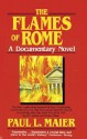 The Flames of Rome: A Novel - Paul L. Maier