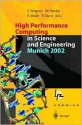 High Performance Computing in Science and Engineering, Munich 2002: Transactions of the First Joint Hlrb and Konwihr Status and Result Workshop, Oct. 10-11, 2002, Technical University of Munich, Germany - Werner Hanke, Werner Hanke