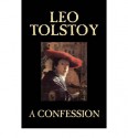 A Confession - Leo Tolstoy