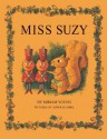 Miss Suzy (Miss Suzy, #1) - Arnold Lobel, Miriam Young