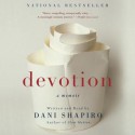 Devotion: A Memoir (Audio) - Dani Shapiro