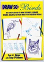 Draw 50 Birds - Lee J. Ames, Tony D'Adamo