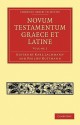 Novum Testamentum Graece Et Latine - Karl Lachmann, Philipp Buttmann, Lachmann Karl