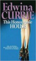 This Honourable House - Edwina Currie