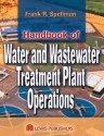 Handbook Of Water And Wastewater Treatment Plant Operations - Frank R. Spellman