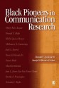 Black Pioneers in Communication Research - Ronald L. Jackson II, Sonja M. Brown Givens