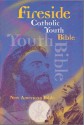 Fireside Catholic Youth Bible: New American Bible - Anonymous