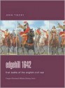 Edgehill 1642: First Battle of the English Civil War (Illustrated Military History) - Keith Anthony Beverley Roberts, John Tincey