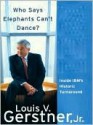 Who Says Elephants Can't Dance? Inside IBM's Historic Turnaround (Thorndike Core) - Louis V. Gerstner Jr.