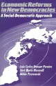 Economic Reforms in New Democracies: A Social-Democratic Approach - Luiz Carlos Bresser Pereira, Adam Przeworski