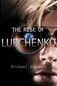 The Rise of Lubchenko - Michael Simmons