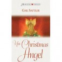 His Christmas Angel - Gail Sattler