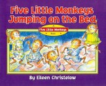 Five Little Monkeys Jumping on the Bed (Five Little Monkeys (Prebound)) - Eileen Christelow