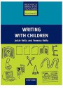 Writing with Children - Jackie Reilly, Vanessa Reilly, Alan Maley