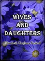 Wives and Daughters (Illustrated) - Elizabeth Cleghorn Gaskell, Rachel Lay