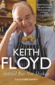 Stirred but not shaken: the autobiography - Keith Floyd