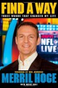 Find a Way: Three Words that Changed My Life - Merril Hoge, Brent Cole, Ron Jaworski