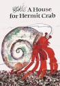 A House for Hermit Crab - Eric Carle