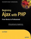 Beginning Ajax with PHP: From Novice to Professional - Lee Babin