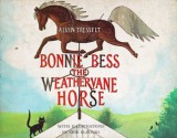 Bonnie Bess, the Weathervane Horse - Alvin Tresselt, Erik Blegvad