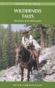 Wilderness Tales: Adventures in the Backcountry (Amazing Stories) - Peter Christensen