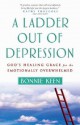 A Ladder Out Of Depression: God's Healing Grace For The Emotionally Overwhelmed - Bonnie Keen