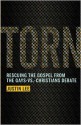 Torn: Rescuing the Gospel from the Gays-vs.-Christians Debate - Justin Lee