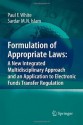 Formulation of Appropriate Laws: A New Integrated Multidisciplinary Approach and an Application to Electronic Funds Transfer Regulation - Paul White, Sardar M.N. Islam