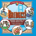 Bridges: Amazing Structures to Design, Build & Test - Carol A. Johmann, Elizabeth J. Rieth