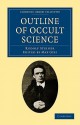 Outline of Occult Science - Rudolf Steiner, Max Gysi