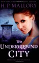 The Underground City - H.P. Mallory