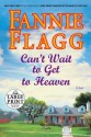 Can't Wait to Get to Heaven - Fannie Flagg