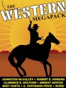 The Western Megapack: 25 Classic Western Stories - Johnston McCulley D., Robert E. Howard