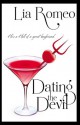 Dating The Devil - Lia Romeo