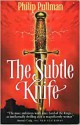 The Subtle Knife - Philip Pullman