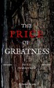 The Price of Greatness - Paul K. Swardstrom