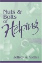 Nuts and Bolts of Helping - Jeffrey A. Kottler