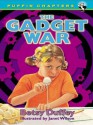 The Gadget War (Puffin Chapters) - Betsy Duffey, Janet Wilson