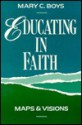 Educating in Faith - Mary C. Boys