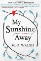 My Sunshine Away - M.O. Walsh