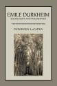 Emile Durkheim: Sociologist and Philosopher - Dominick Lacapra