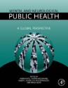 Mental and Neurological Public Health: A Global Perspective - Vikram Patel, Alistair Woodward, Valery L. Feigin, Stella Quah, Kristian Heggenhougen